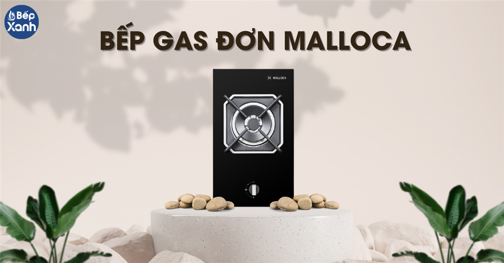 Bếp gas đơn Malloca