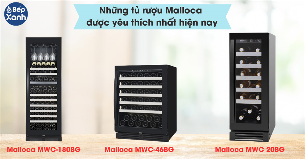 Tủ rượu Malloca được yêu thích nhất hiện nay
