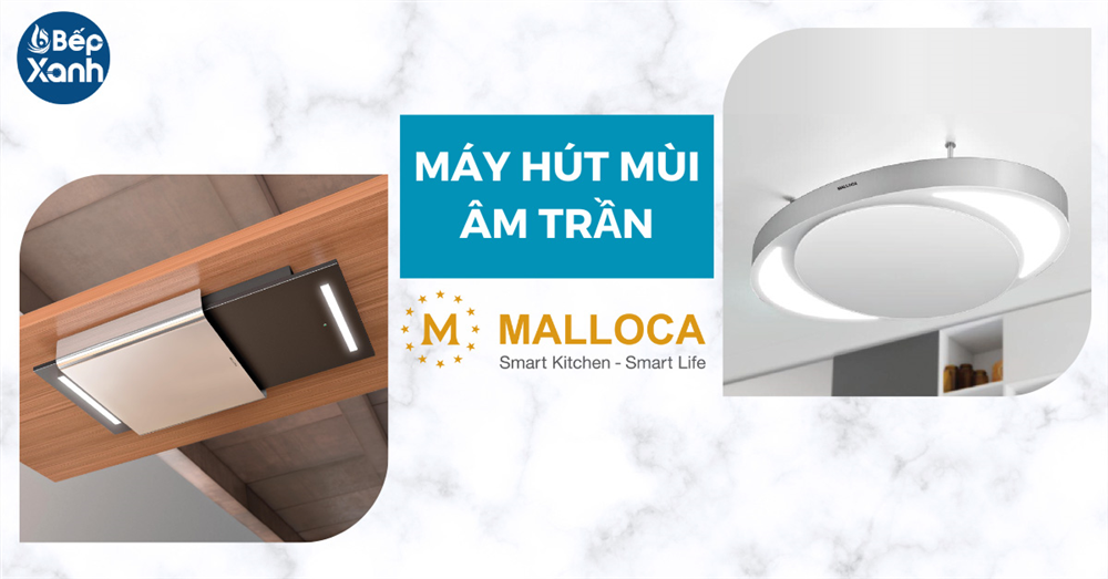 Máy hút mùi âm trần Malloca