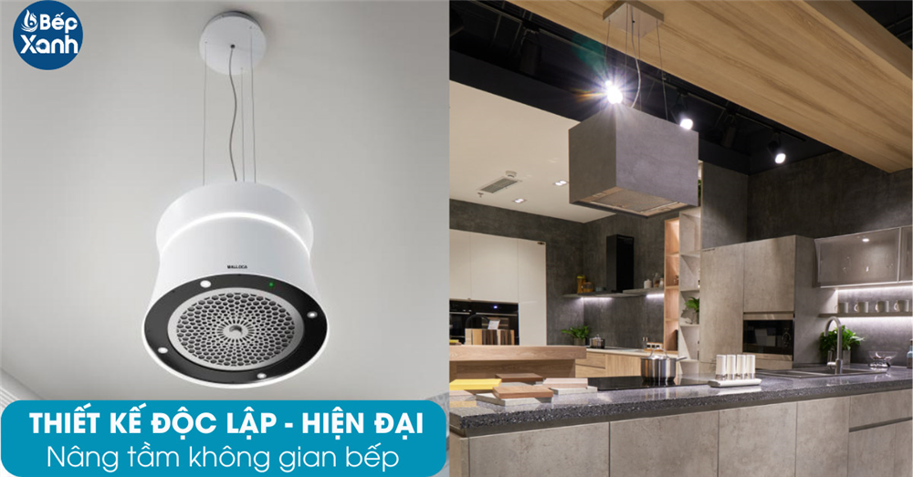 Thiết kế độc lập - hiện đại của máy hút mùi độc lập Malloca